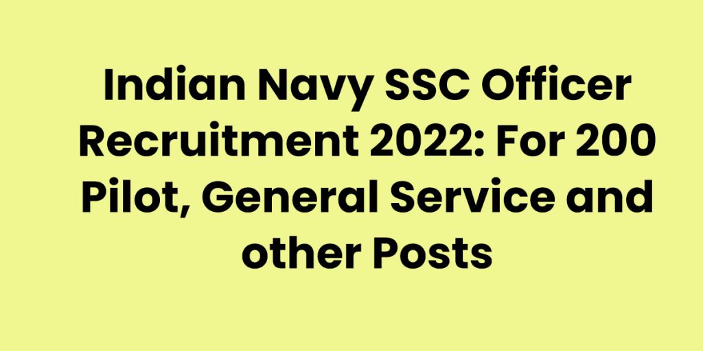 indian-navy-ssc-officer-recruitment-2022-for-200-pilot